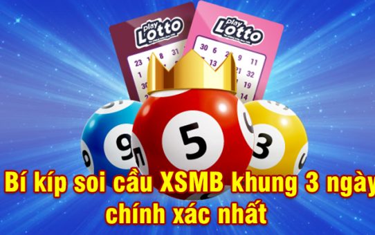 cách bắt lô nuôi khung 3 ngày cực chuẩn dành cho người mới chơi